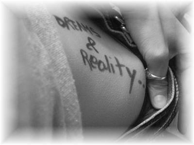 DrEaMs'N'ReALiTy...